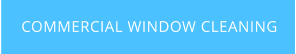 COMMERCIAL WINDOW CLEANING